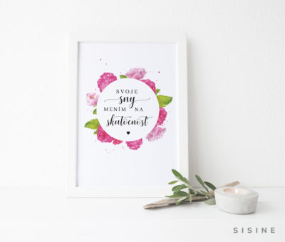 Artprint A5, "Sny mením na skutočnosť"